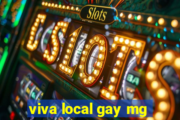 viva local gay mg